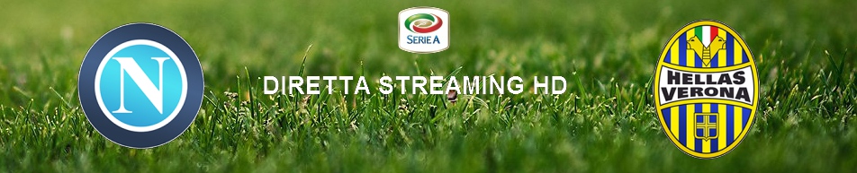 diretta streaming napoli verona