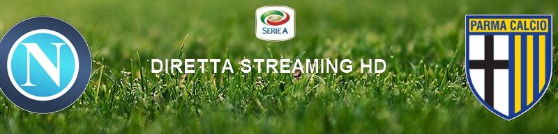 Diretta calcio streaming Napoli – Parma 1-2 | 14 dicembre 2019