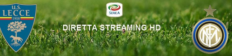 Diretta calcio streaming Lecce – Inter 1-1 | 19 gennaio 2020