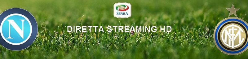 Diretta calcio streaming Napoli – Inter 1-3 | 06 gennaio 2020