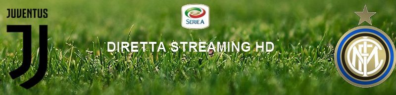 Diretta calcio streaming Juventus – Inter 2-0 | 01 marzo 2020