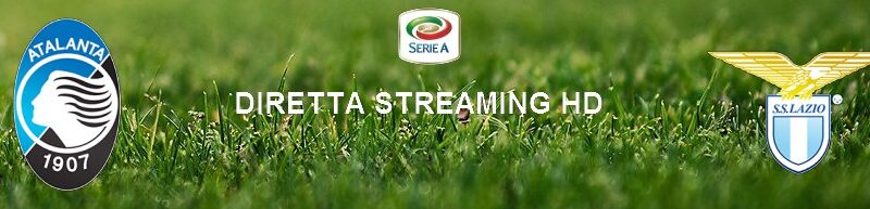 Diretta calcio streaming Atalanta – Lazio 3-2 | 24 giugno 2020