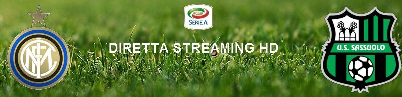 Diretta calcio streaming Inter – Sassuolo 3-3 | 24 giugno 2020