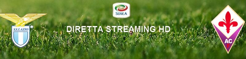 Diretta calcio streaming Lazio – Fiorentina 2-1 | 27 giugno 2020
