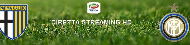 Diretta calcio streaming Parma – Inter 1-2 | 28 giugno 2020