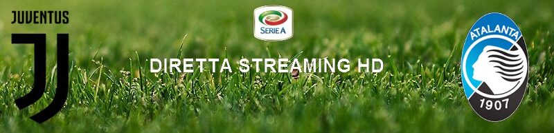 Diretta calcio streaming Juventus – Atalanta | 11 luglio 2020
