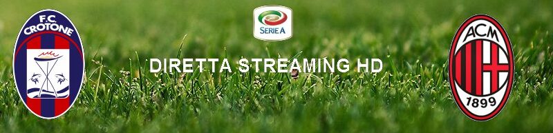 Diretta calcio streaming Crotone – Milan 0-2 | 27 settembre 2020