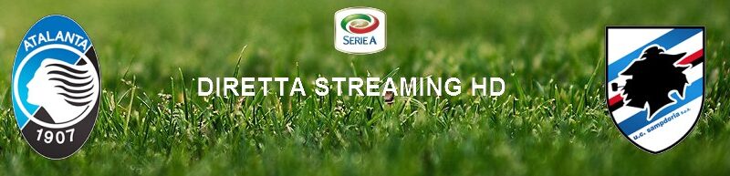 Diretta calcio streaming Atalanta – Sampdoria | 24 ottobre 2020