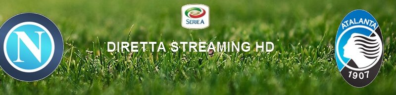 Diretta calcio streaming Napoli – Atalanta 4-1 | 17 ottobre 2020